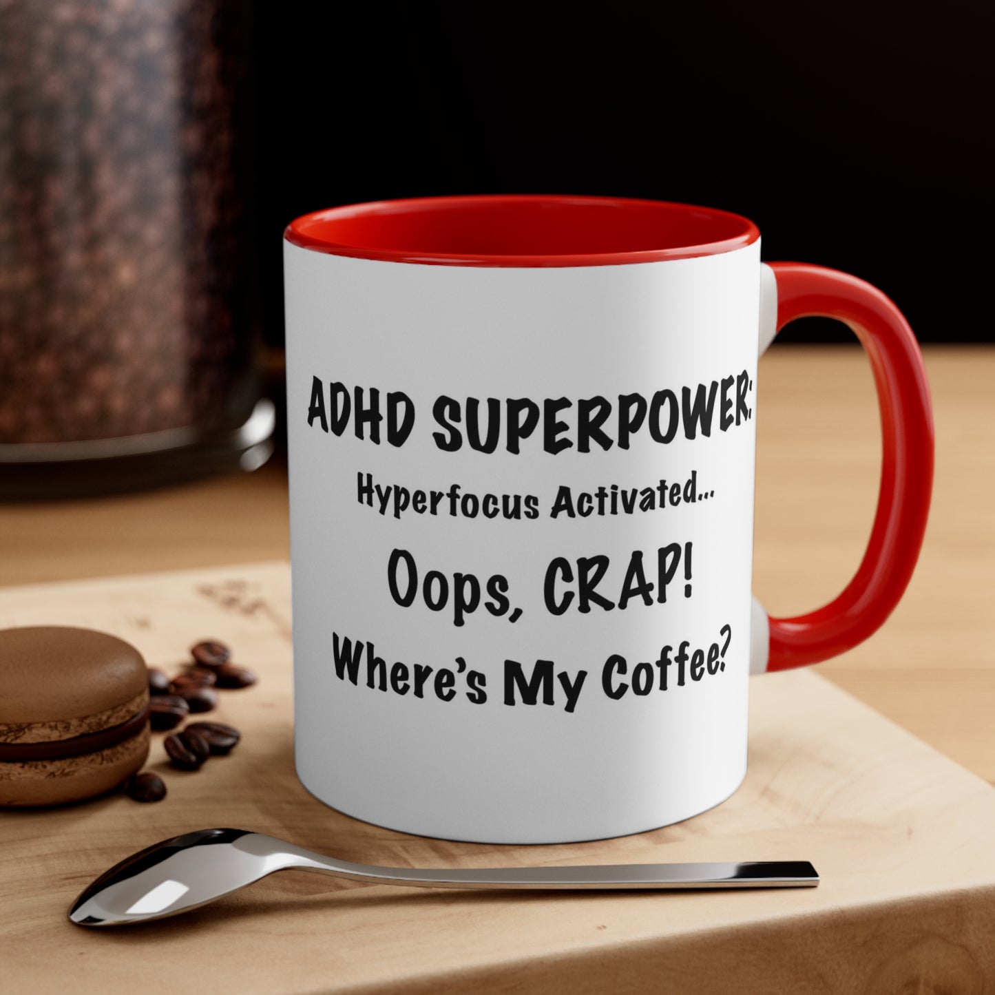 ADHD Inspired Coffee Mug - 'Oops, CRAP! Where's My Coffee?'
