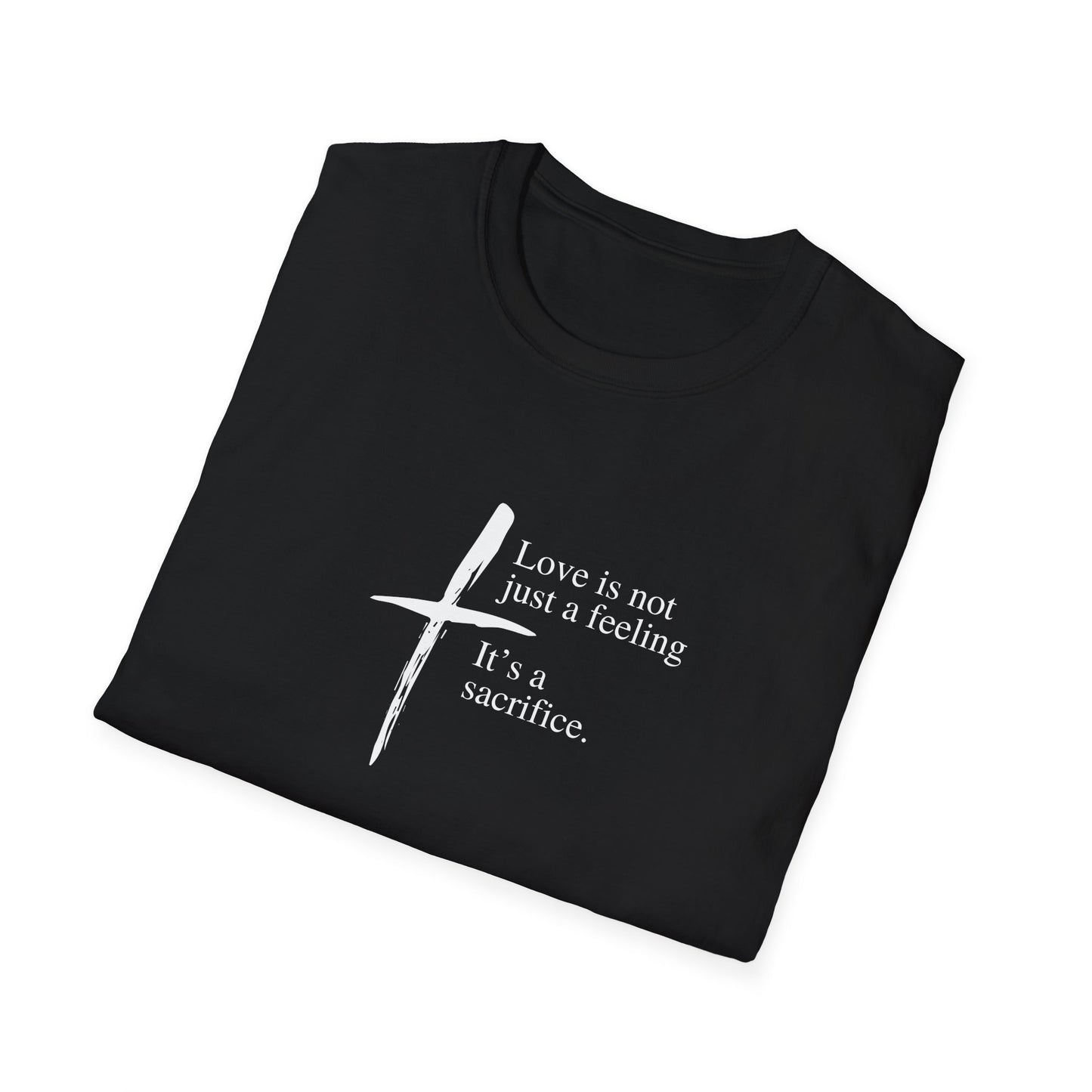 LOVE IS NOT JUST A FEELING... IT'S A SACRIFICE