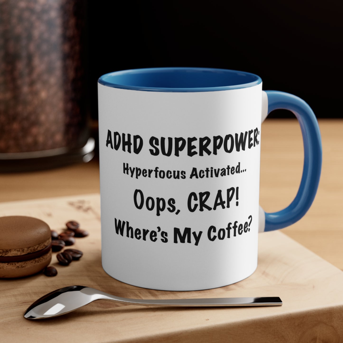 ADHD Inspired Coffee Mug - 'Oops, CRAP! Where's My Coffee?'